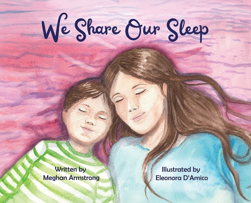 We Share Our Sleep - Meghan Armstrong