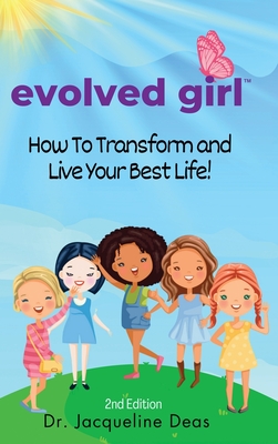 Coperta cărții 'Evolved Girl: How to Transform and Live Your Best Life - Jacqueline Deas'