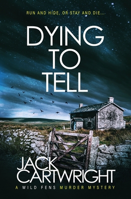 Coperta cărții 'Dying To Tell - Jack Cartwright'