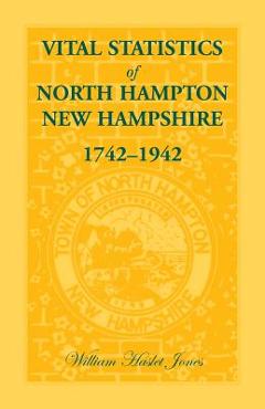 Coperta cărții 'Vital Statistics of North Hampton, New Hampshire, 1742-1942 - William H. Jones'