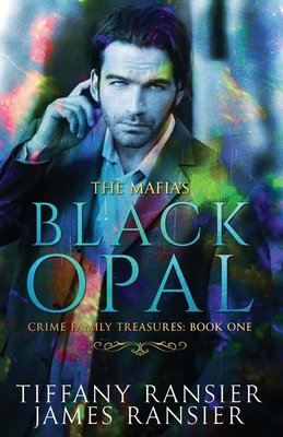 The Mafia's Black Opal - Tiffany Ransier