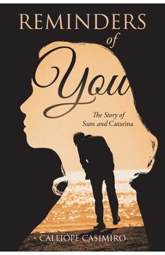Coperta cărții 'Reminders of You: The Story of Sam and Catarina -'