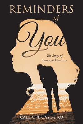 Reminders of You: The Story of Sam and Catarina - 