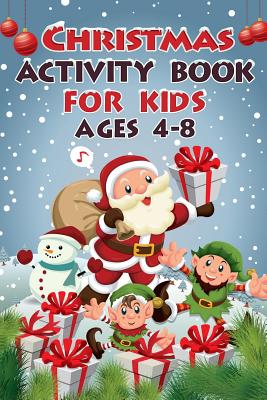 Christmas Activity Book for Kids Ages 4-8: 50+ Activities for Kids (3 Edition) - Activity Books