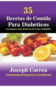 Coperta cărții '35 Recetas de Cocina para Diabéticos: La manera más deliciosa de estar saludable - Joseph Correa'