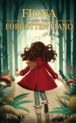 Coperta cărții 'Fiona and the Forgotten Piano - Kate Demaio'
