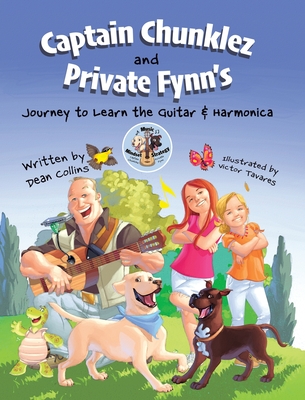Captain Chunklez and Private Fynn's Journey to Learn the Guitar & Harmonica - Dean Collins