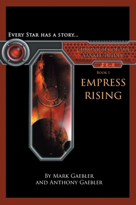 Chronicles of the Yankee Trader: Empress Rising - Mark Gaebler