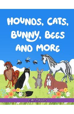 Poza produsului Hounds, Cats, Bunny, Bees and More - 