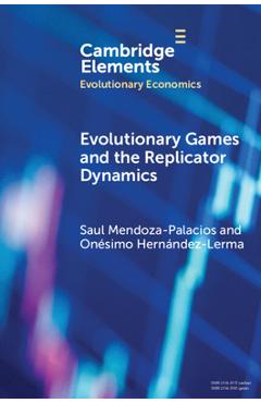 Coperta cărții 'Evolutionary Games and the Replicator Dynamics - Saul Mendoza-palacios'