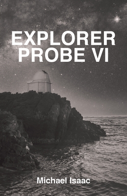 Explorer Probe VI - Michael Isaac