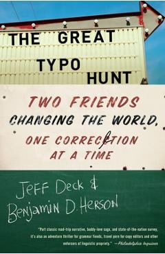 Poza produsului The Great Typo Hunt: Two Friends Changing the World, One Correction at a Time - Jeff Deck