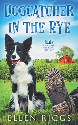 Dogcatcher in the Rye - Ellen Riggs