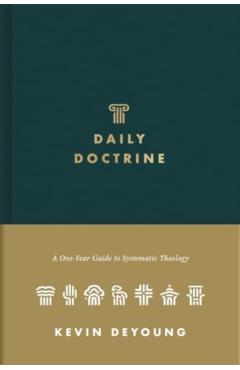 Daily Doctrine: A One-Year Guide to Systematic Theology - Kevin Deyoung