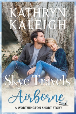 Skye Travels Airborne - Kathryn Kaleigh