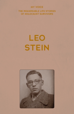 My Voice: Leo Stein: The Story of My Life - 