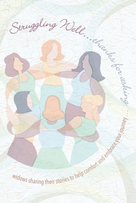 Coperta cărții 'Struggling Well: Thanks For Asking - Barbara Tallerman'