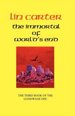 Coperta cărții 'The Immortal of World's End - Lin Carter'