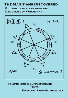 Magitians Discovered Volume 3: Supplementary Texts - Olaus Magnus