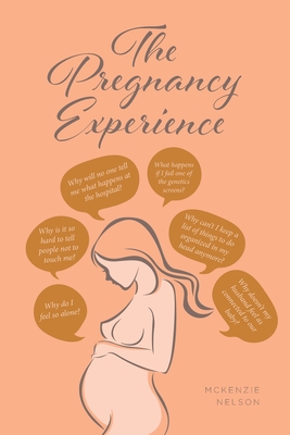 Coperta cărții 'The Pregnancy Experience - Mckenzie Nelson'