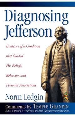 Coperta cărții 'Diagnosing Jefferson: Evidence of a Condition That Guided His Beliefs, Behavior, and Personal Associations, Soft'