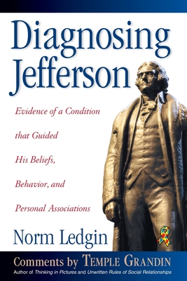 Coperta cărții 'Diagnosing Jefferson: Evidence of a Condition That Guided His Beliefs, Behavior, and Personal Associations, Soft'