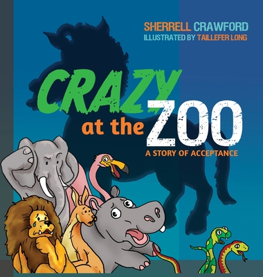 Crazy at the Zoo - Sherrell Crawford