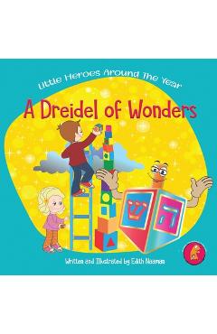 Coperta cărții 'A Dreidel of Wonders: A whimsical Hanukkah story with a twist for kids Ages 3-8 - Edith Naaman'