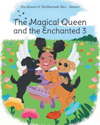 Coperta cărții 'The Magical Queen and the Enchanted 3 - Iris Stewart'