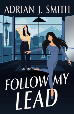 Follow My Lead - Adrian J. Smith
