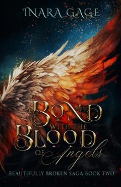 Coperta cărții 'A Bond with the Blood of Angels - Inara Gage'