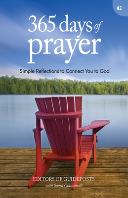 365 Days of Prayer: Simple Reflections to Connect You to God - 