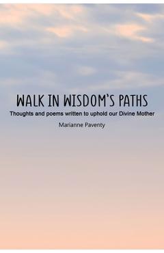 Coperta cărții 'Walk in Wisdom's Paths - Marianne Paventy'