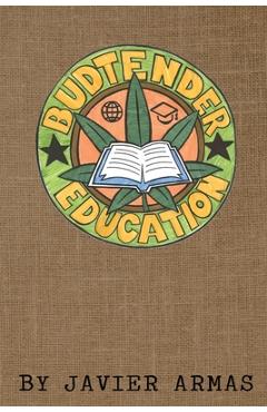 Coperta cărții 'Budtender Education: Cannabis Education for Budtenders from an Oakland Equity Perspective. - Javier Armas'