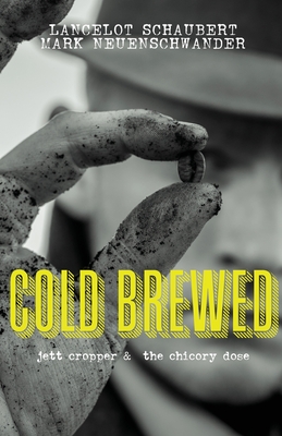 Cold Brewed: Jett Cropper and the Chicory Dose - Lancelot Schaubert