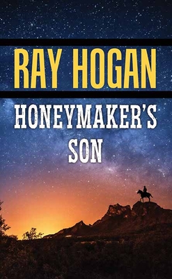 Honeymaker's Son - Ray Hogan