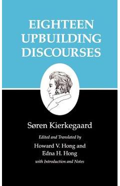Coperta cărții 'Eighteen Upbuilding Discourses - Søren Kierkegaard'