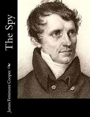 The Spy - James Fenimore Cooper