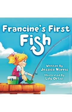 Coperta cărții 'Francine's First Fish - Jessica Norris'