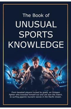 Coperta cărții 'The Book of Unusual Sports Knowledge - Bruce Miller'