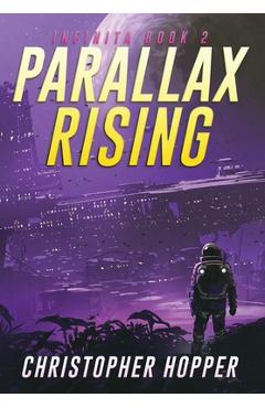 Coperta cărții 'Parallax Rising (Infinita Book 2) - Christopher Hopper'