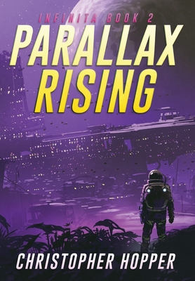 Parallax Rising (Infinita Book 2) - Christopher Hopper