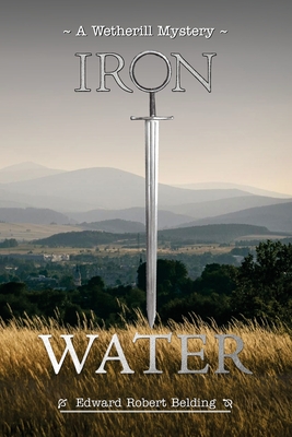 Coperta cărții 'Iron Water: A Wetherill Mystery - Edward R. Belding'