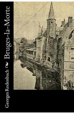 Coperta cărții 'Bruges-la-Morte - Georges Rodenbach'