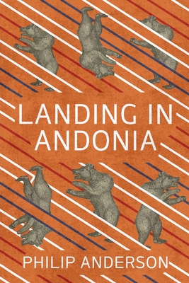 Landing in Andonia - Philip Anderson