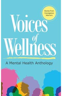 Coperta cărții 'Voices of Wellness: A Mental Health Anthology: A Mental Health Anthology - Elona Washington'