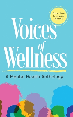 Coperta cărții 'Voices of Wellness: A Mental Health Anthology: A Mental Health Anthology - Elona Washington'