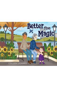 Coperta cărții 'Better Than Magic - Colleen Leonard'