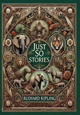 Just So Stories (Collector's Edition) (Illustrated) (Laminated Hardback with Jacket) - Rudyard Kipling