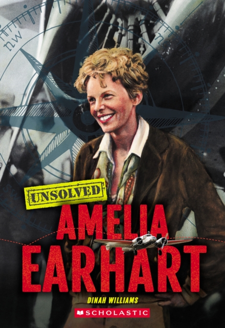 Amelia Earhart (Unsolved) - Dinah Williams